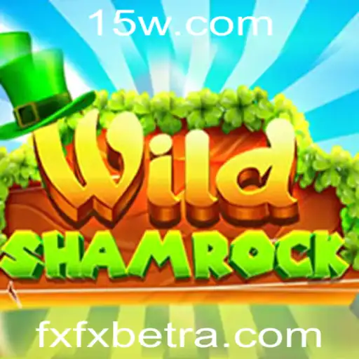 Explorando o Mundo do Jogo WildShamrock e a Importância da Plataforma fxfxbet